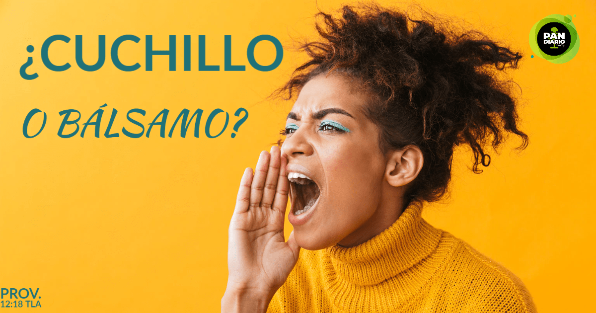 ¿CUCHILLO O BÁLSAMO?