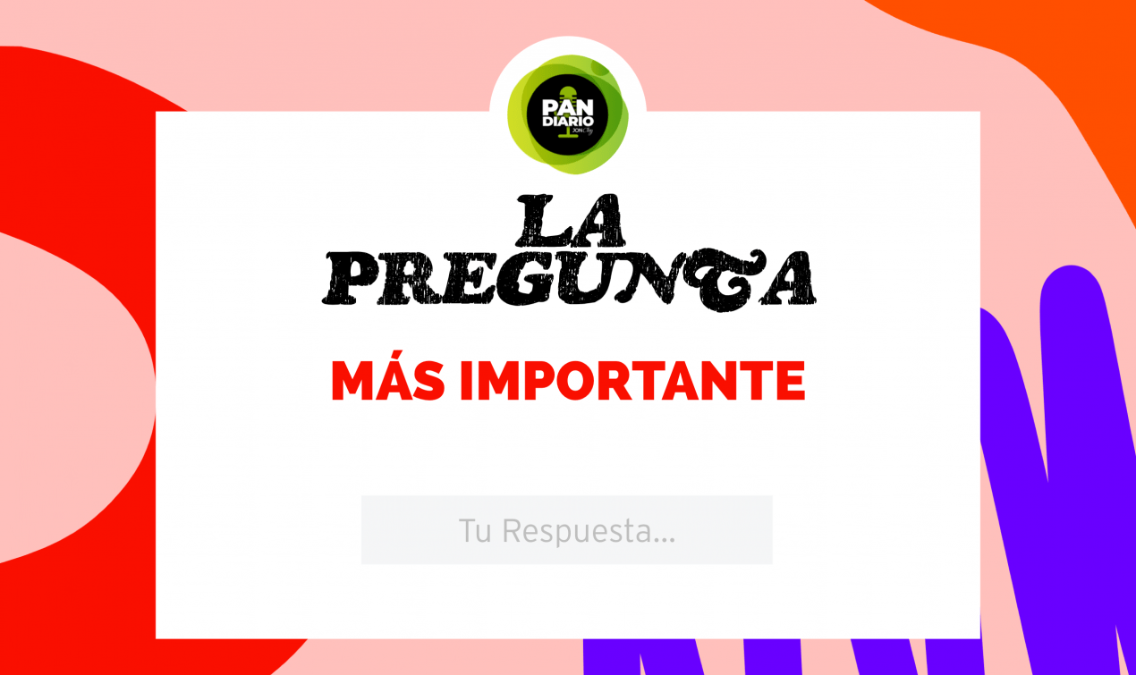 LA PREGUNTA MÁS IMPORTANTE