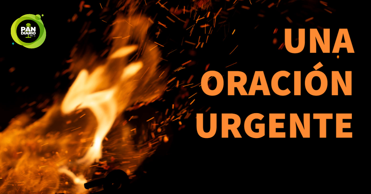 UNA ORACIÓN URGENTE