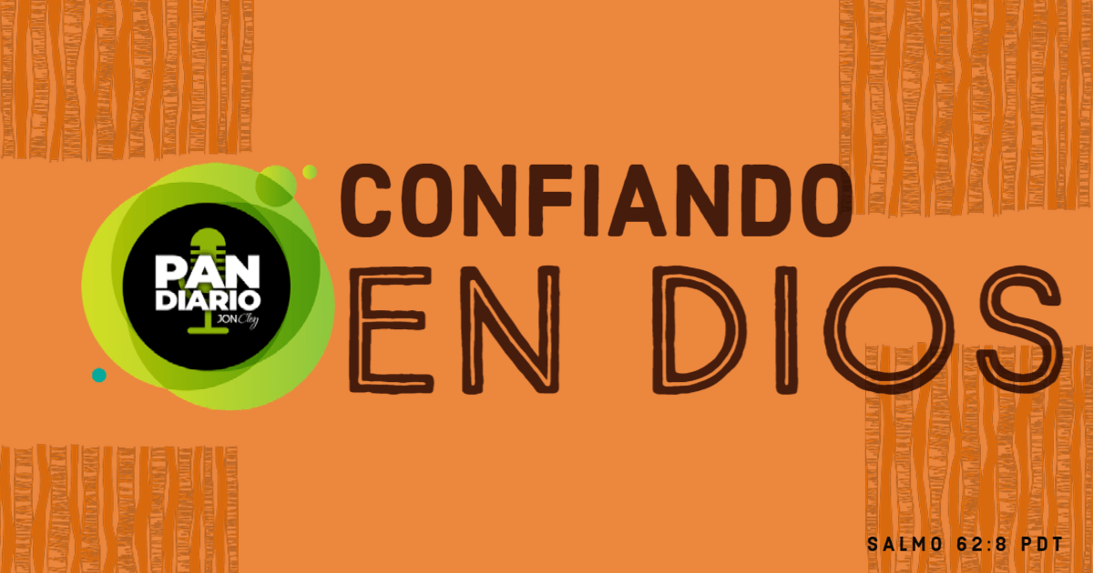 CONFIANDO EN DIOS