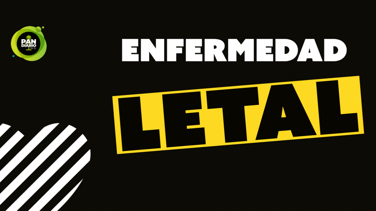 ENFERMEDAD LETAL