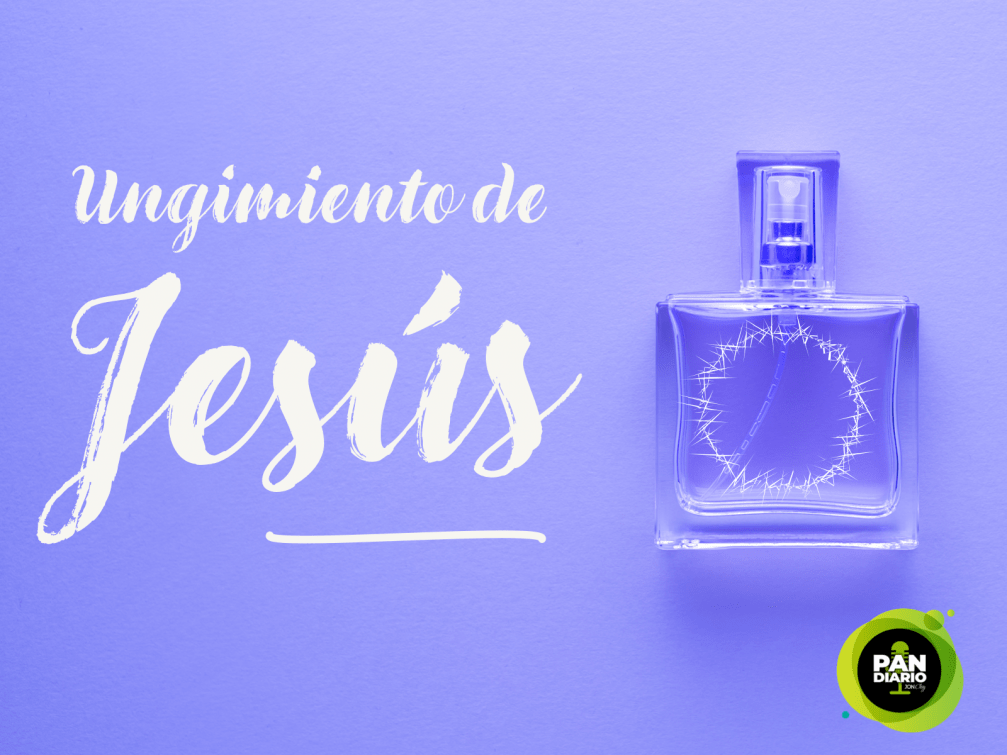 UNGIMIENTO DE JESÚS