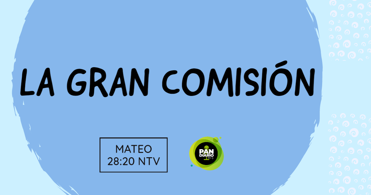 LA GRAN COMISIÓN