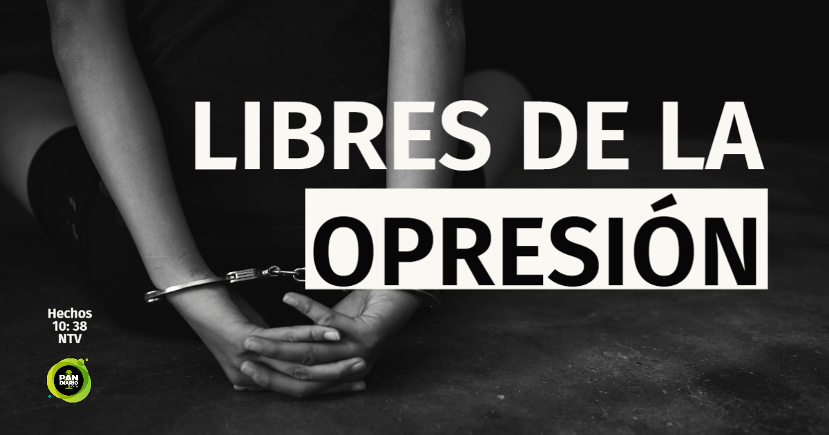 LIBRES DE LA OPRESIÓN