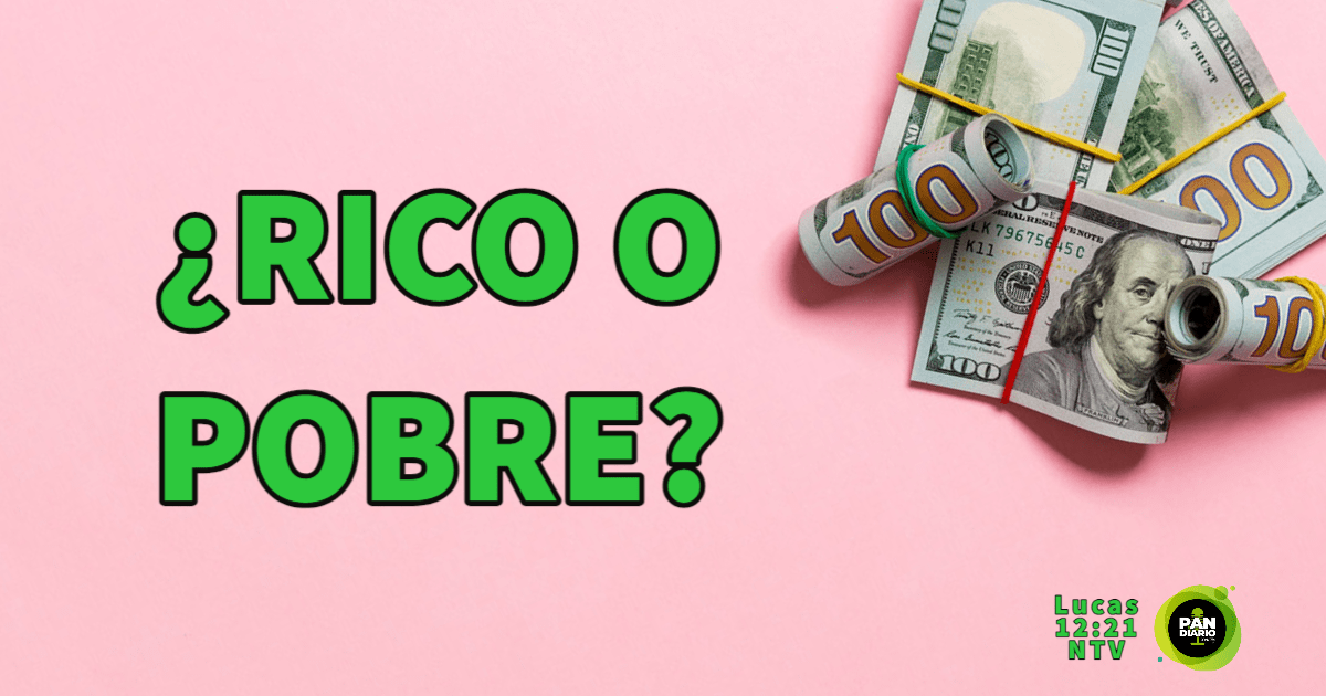 ¿RICO O POBRE?