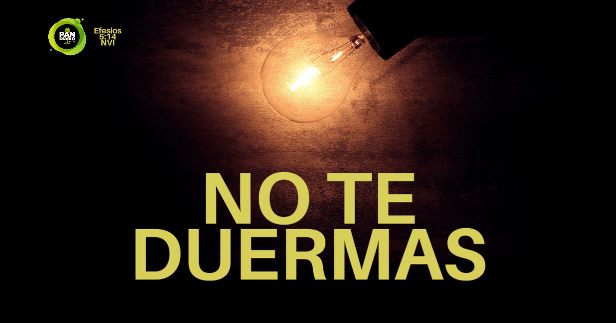 NO TE DUERMAS